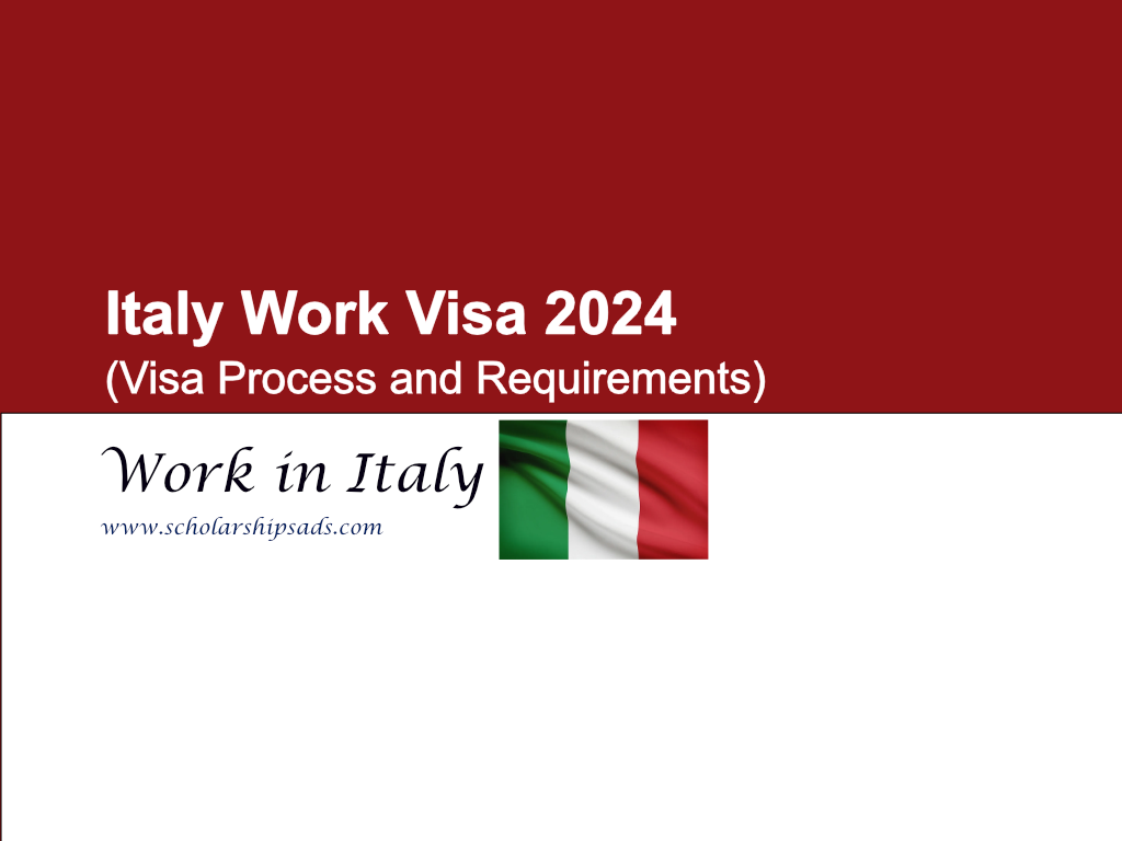 Italy Work Visa 2024 (Visa Process and Requirements)